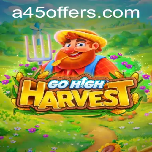 Exploring the Exciting World of GoHighHarvest and A45.VIP
